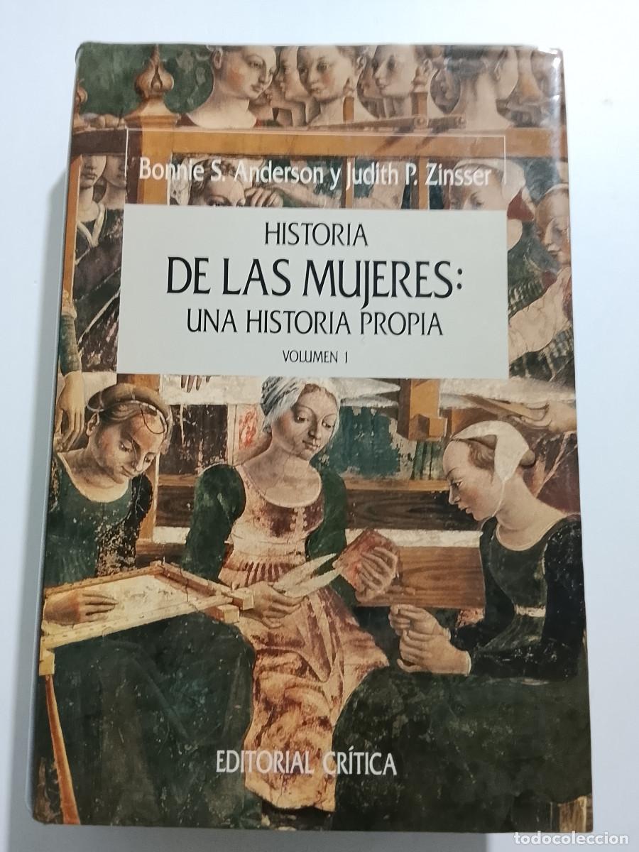 Libros de segunda mano: Bonnie S. Anderson y Judith P. Zinsser: Historia de las mujeres: una historia propia. Volumen 1