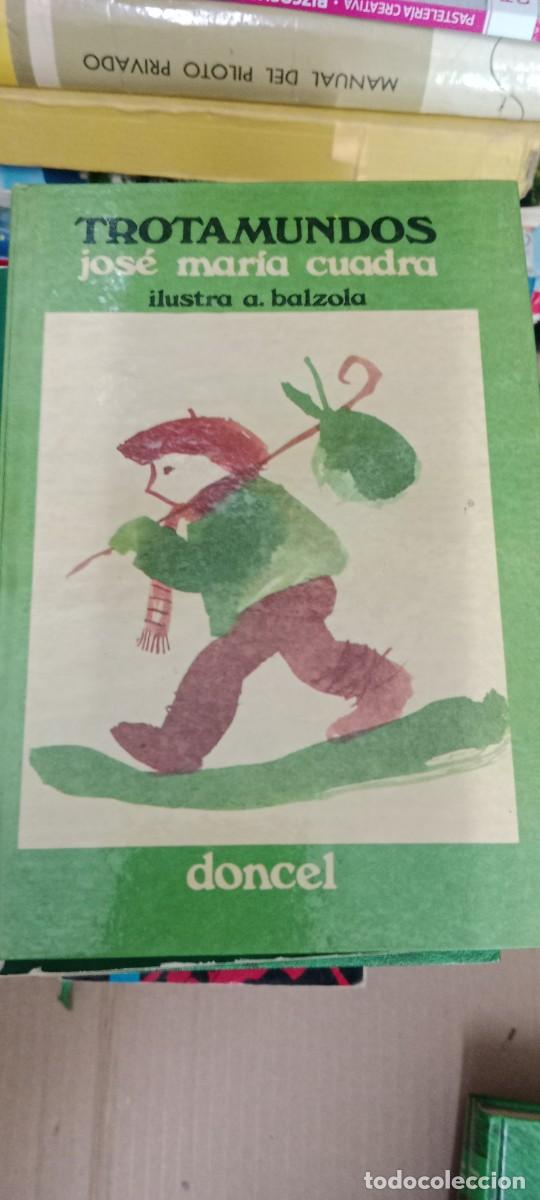 Libros de segunda mano: TROTAMUNDOS - JOS&Eacute; MAR&Iacute;A CUADRA - ILUSTRADO POR A. BALZOLA - ED. DONCEL - LIBRO CC-MAZ