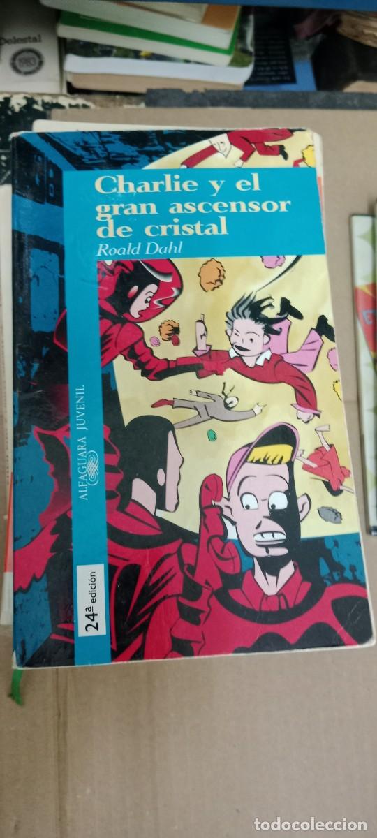Libros de segunda mano: Charlie y el gran ascensor de cristal - Roald Dahl - Alfaguara LIBRO CC-MAZ