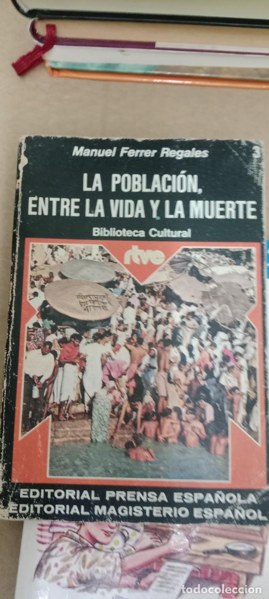 Libros de segunda mano: LA POBLACION ENTRE LA VIDA Y LA MUERTE MANUEL FERRER REGALES LIBRO CC-MAZ