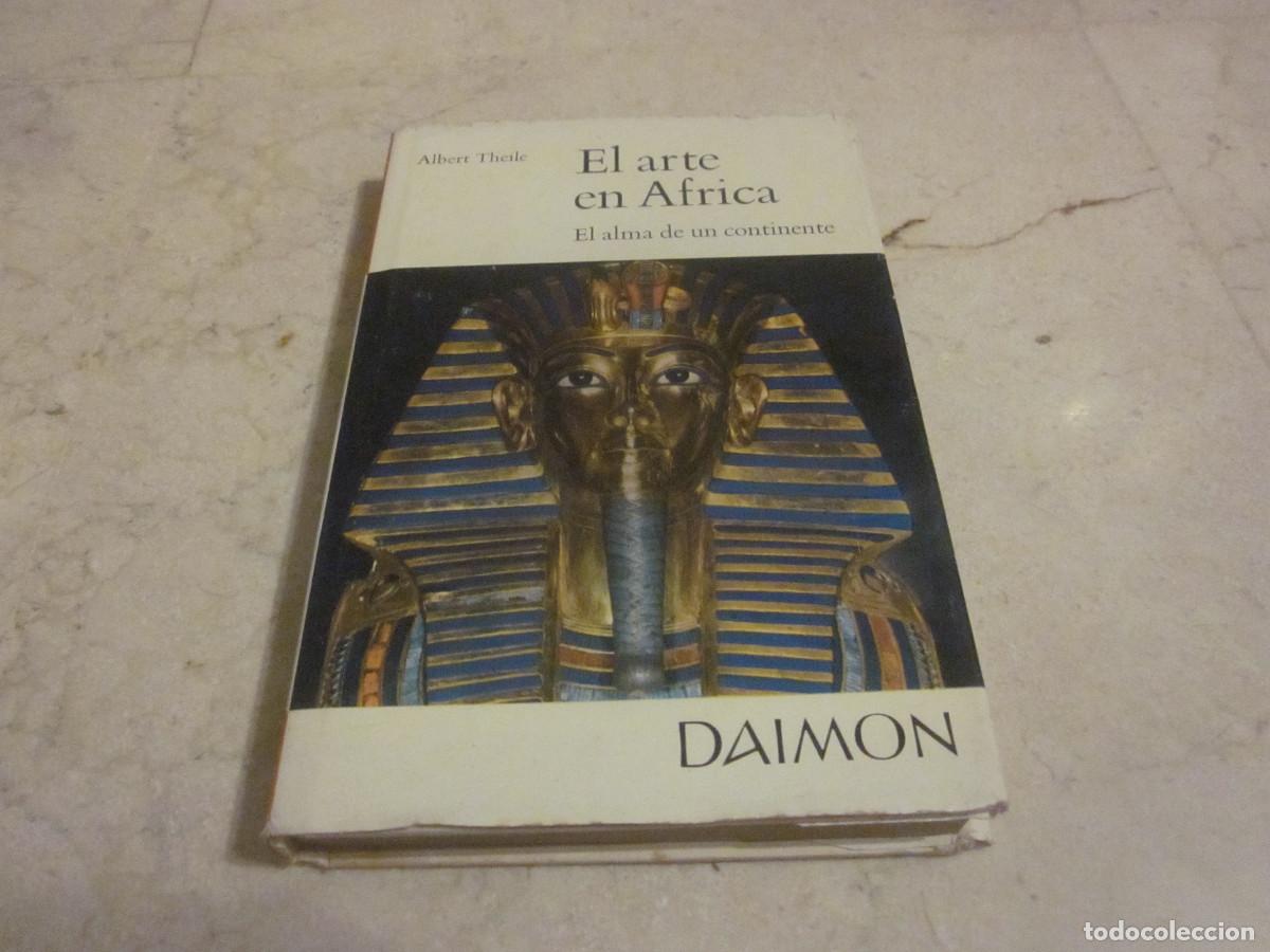 Libros de segunda mano: ALBERT THEILE - EL ARTE EN AFRICA - DAIMON 1964