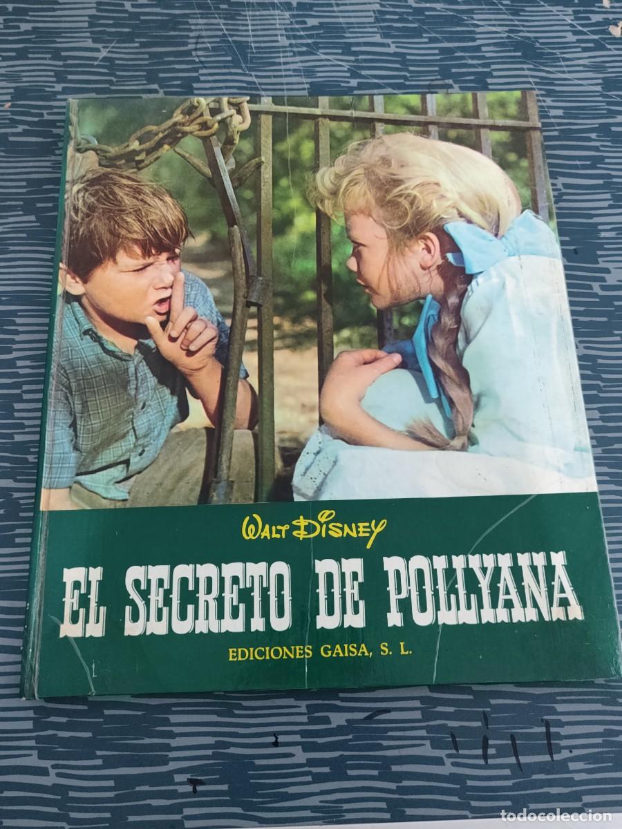 Libros de segunda mano: EL SECRETO DE POLLYANA,WALT DISNEY, EDICIONES GAISA,1968,60 P&Aacute;GINAS.
