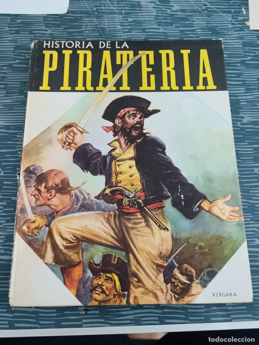 Libros de segunda mano: HISTORIA DE LA PIRATER&Iacute;A,SERGIO TASSINARI,VERGARA EDITORIAL,1963,VER FOTOS.