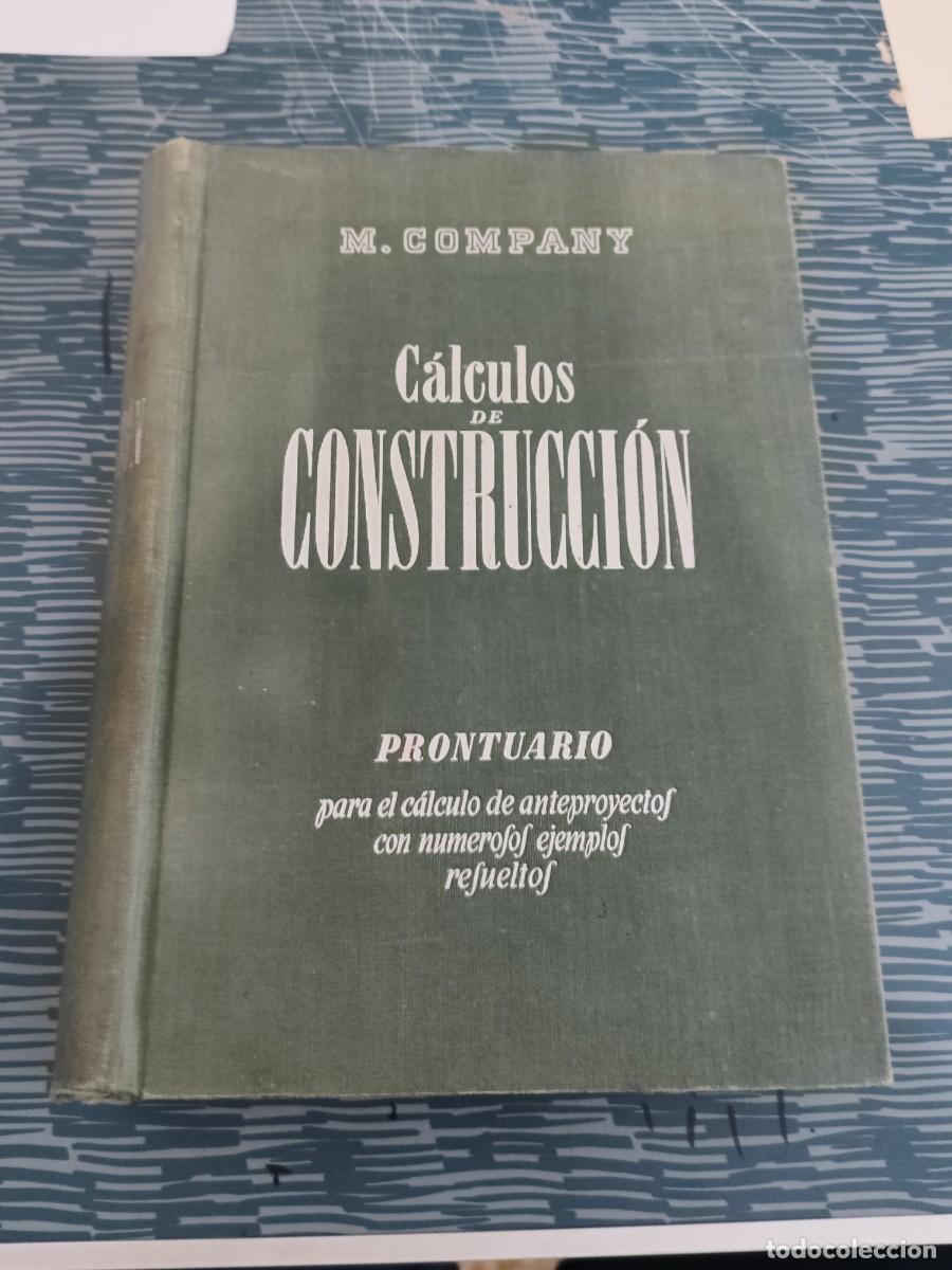 Libros de segunda mano: CALCULOS DE CONSTRUCCI&Oacute;N, MANUEL COMPA Y, GUSTAVO GILI EDITORIAL,1943,748 P&Aacute;GINAS.