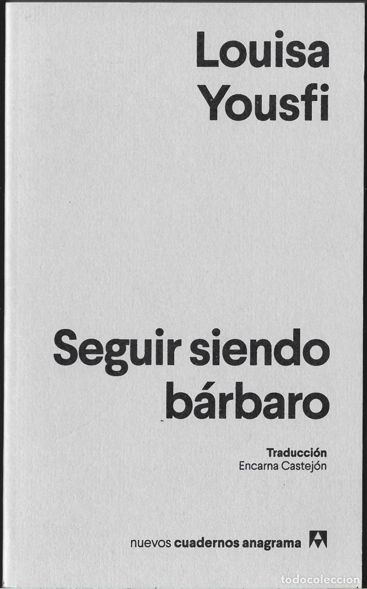 Libros de segunda mano: Louisa YOUSFI : Seguir siendo b&aacute;rbaro. (Nuevos Cuadernos Anagrama, 2024)