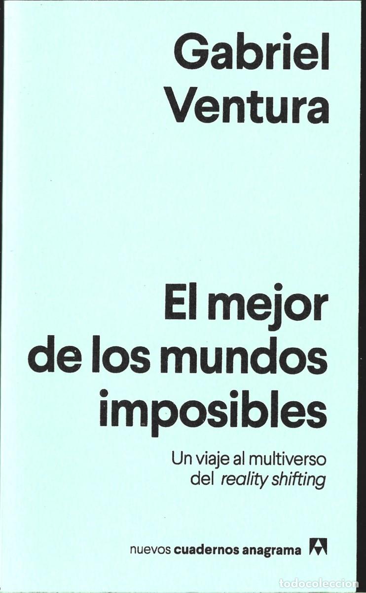 Libros de segunda mano: Gabriel VENTURA : El mejor de los mundos imposibles. (Un viaje al multiverso del reality shifting).