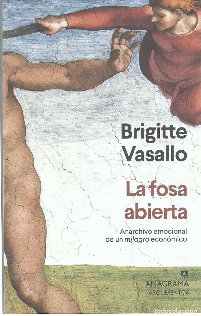 Libros de segunda mano: Brigitte VASALLO : La fosa abierta (Anarchivo emocional de un milagro econ&oacute;mico). Ed. Anagrama, 2026