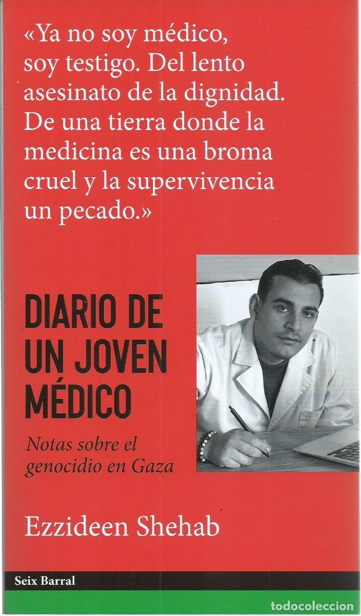 Libros de segunda mano: Ezzideen SHEHAB : Diario de un joven m&eacute;dico. Notas sobre el genocidio de Gaza. (Seix Barral, 2026)