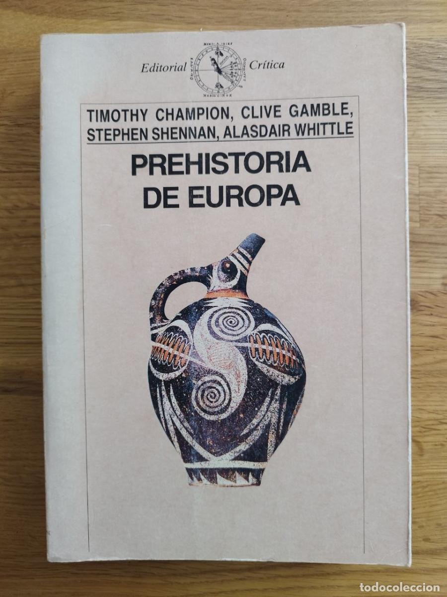 Libros de segunda mano: Prehistoria de Europa, Timothy, Clive, Stephen & Alasdair (PREGUNTAR DISPONIBILIDAD)