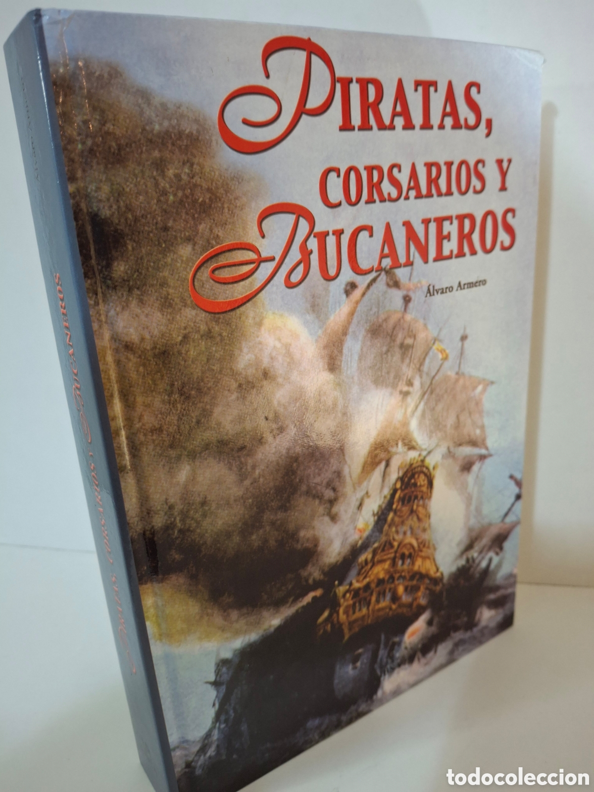 Libros de segunda mano: PIRATAS, CORSARIOS Y BUCANEROS, ALVARO ARMERO, LIBSA, 2003