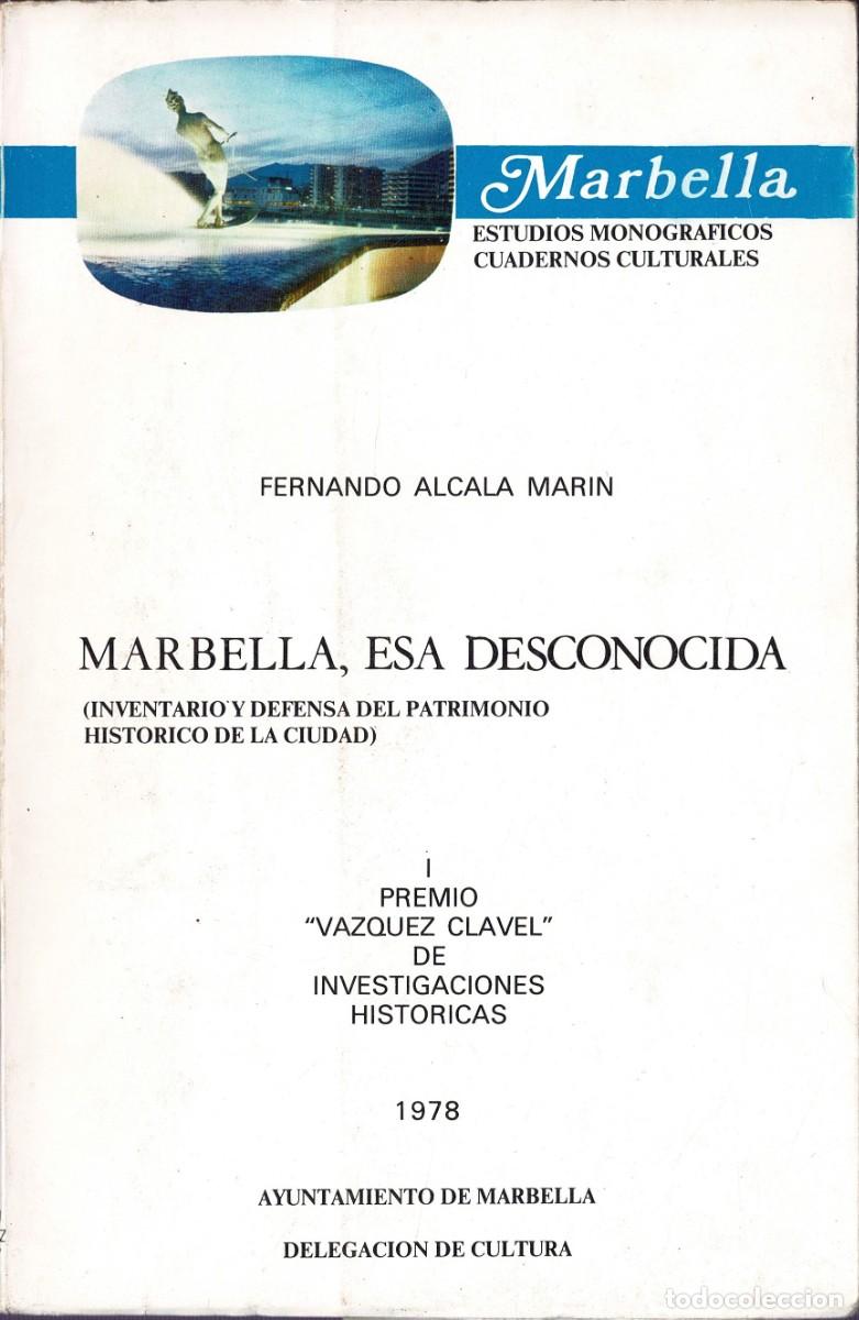 Libros de segunda mano: Marbella, esa desconocida - Fernando Alcal&aacute; Mar&iacute;n
