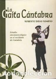 Libros de segunda mano: La gaita c&aacute;ntabra - Diego Romero, Roberto