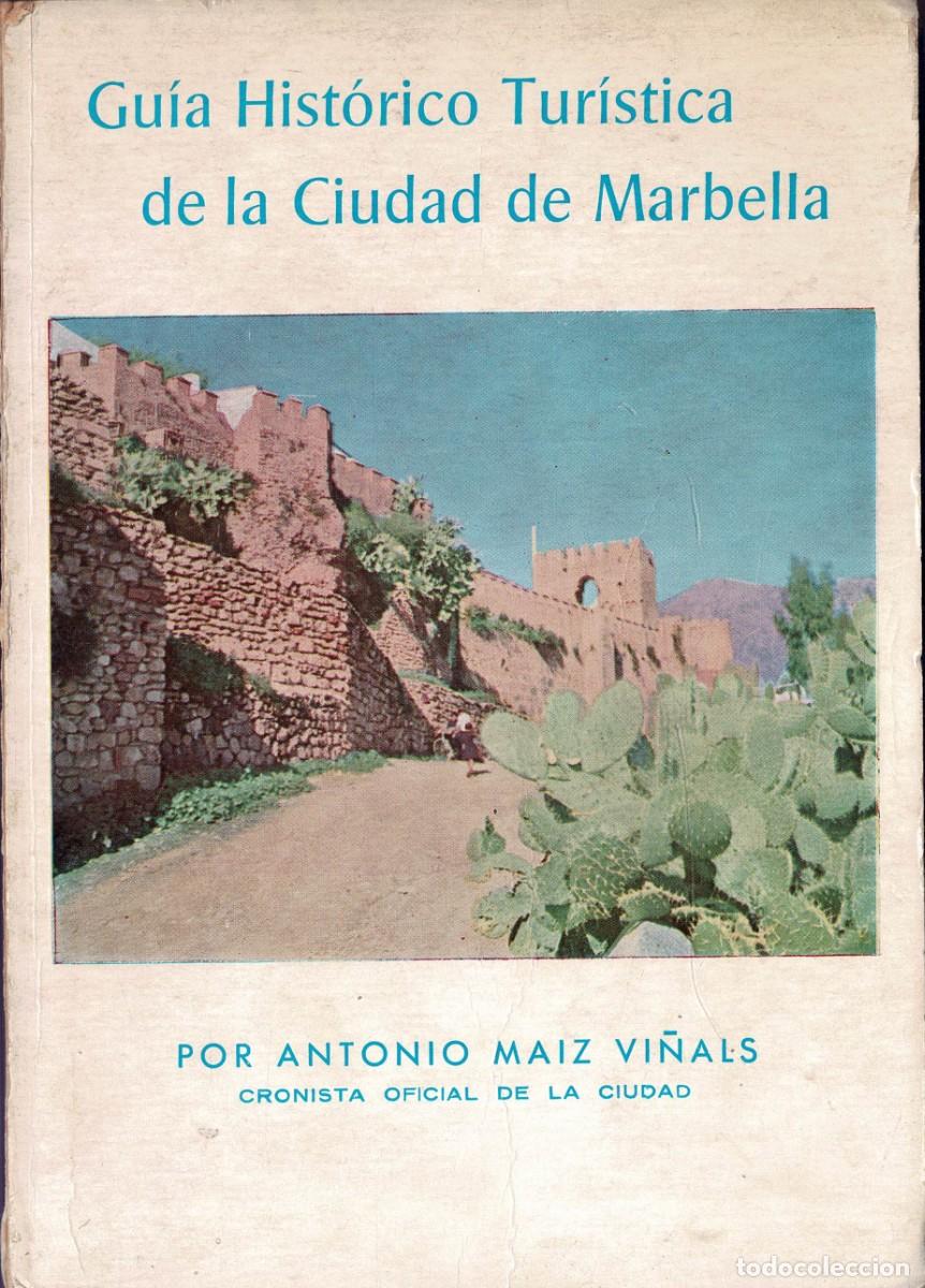 Libros de segunda mano: Gu&iacute;a Hist&oacute;rico Tur&iacute;stica de la Ciudad de Marbella - Antonio Maiz Vi&ntilde;als