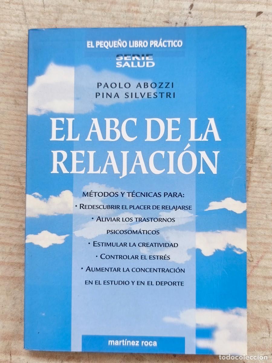 Libros de segunda mano: El ABC de la relajaci&oacute;n - Paolo Abozzi - Pina Silvestri - 1998 - Mart&iacute;nez Roca