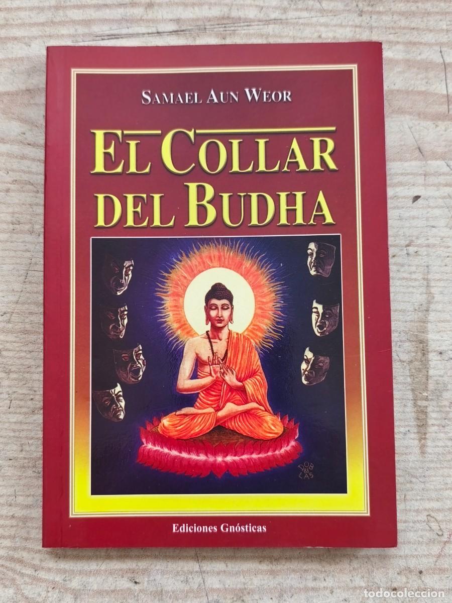 Libros de segunda mano: El Collar del Budha - Samael Aun Weor - 2003 - Ediciones Gn&oacute;sticas