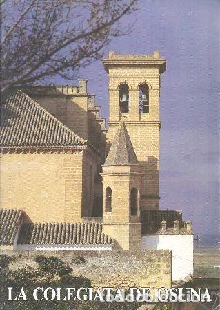 Libros de segunda mano: LA COLEGIATA DE OSUNA - DE LA BANDA Y VARGAS, ANTONIO - A-LSEV-4065