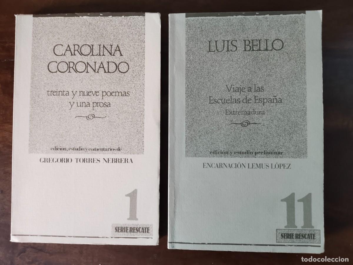 Libros de segunda mano: Carolina Coronado, treinta y nueve poemas y una prisa. Luis Bello. Viaje a las escuelas. Extremadura