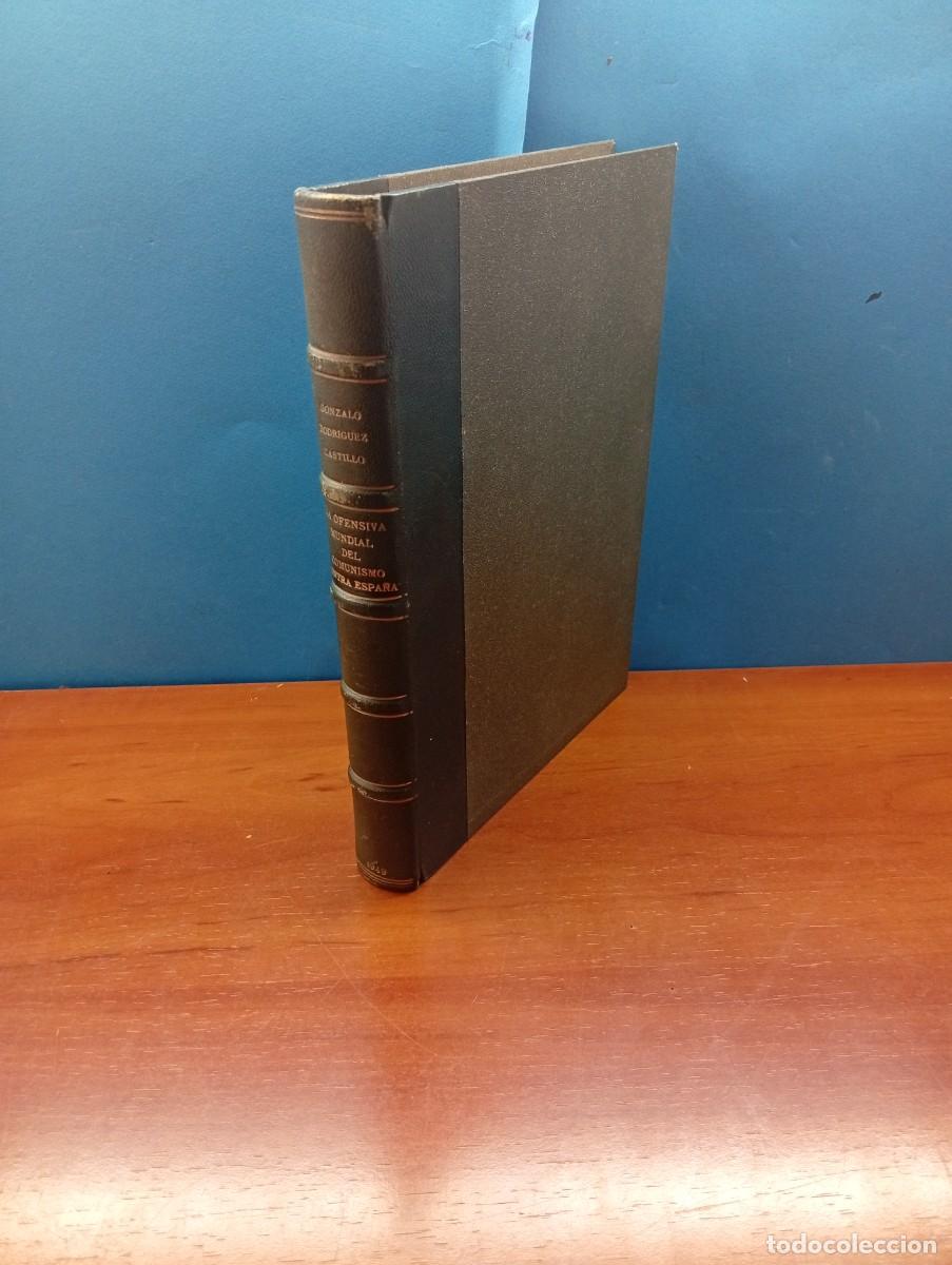 Libros de segunda mano: LA OFENSIVA MUNDIAL DEL COMUNISMO CONTRA ESPA&Ntilde;A.- GONZALO RODRIGEZ CASTILLO