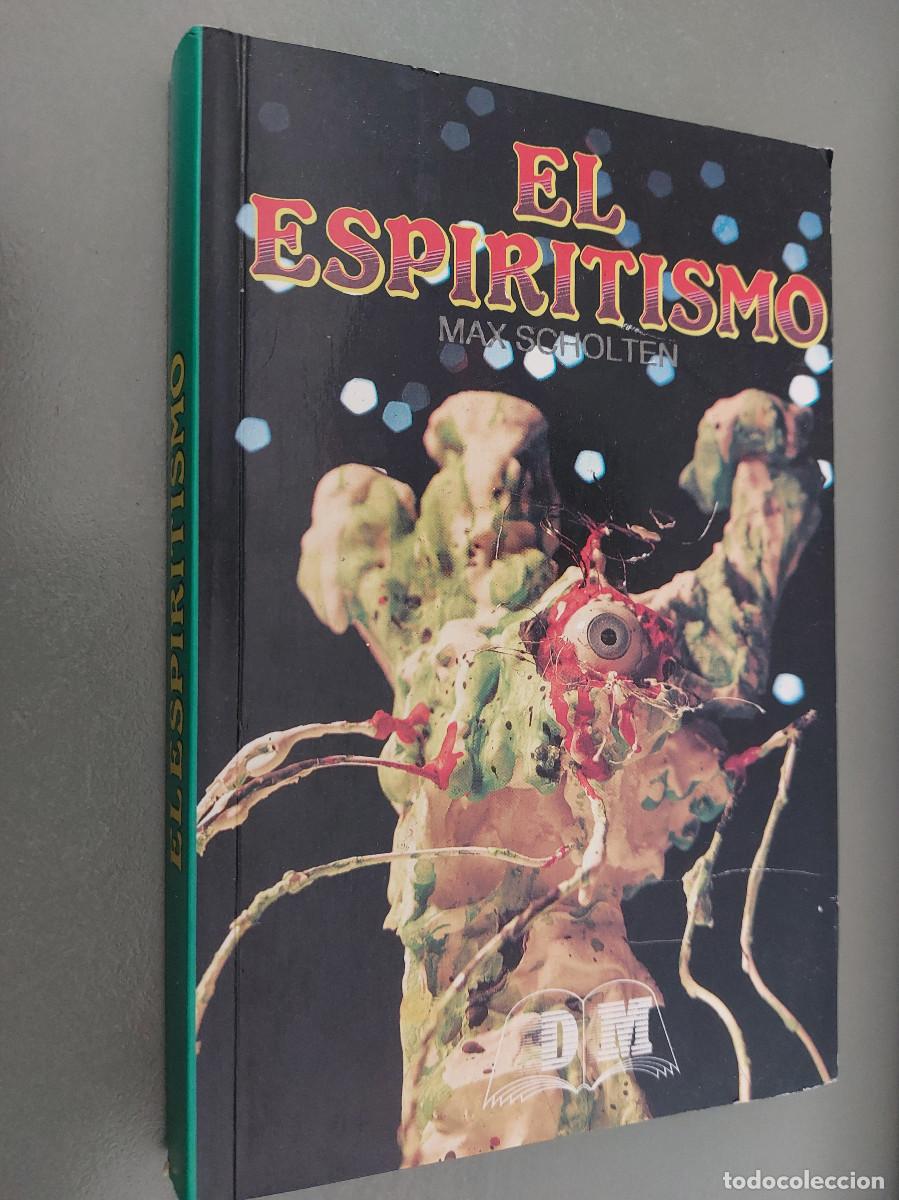 Libros de segunda mano: El Espiritismo. Max Scholten R&uacute;stica. Buen estado. caj. 146