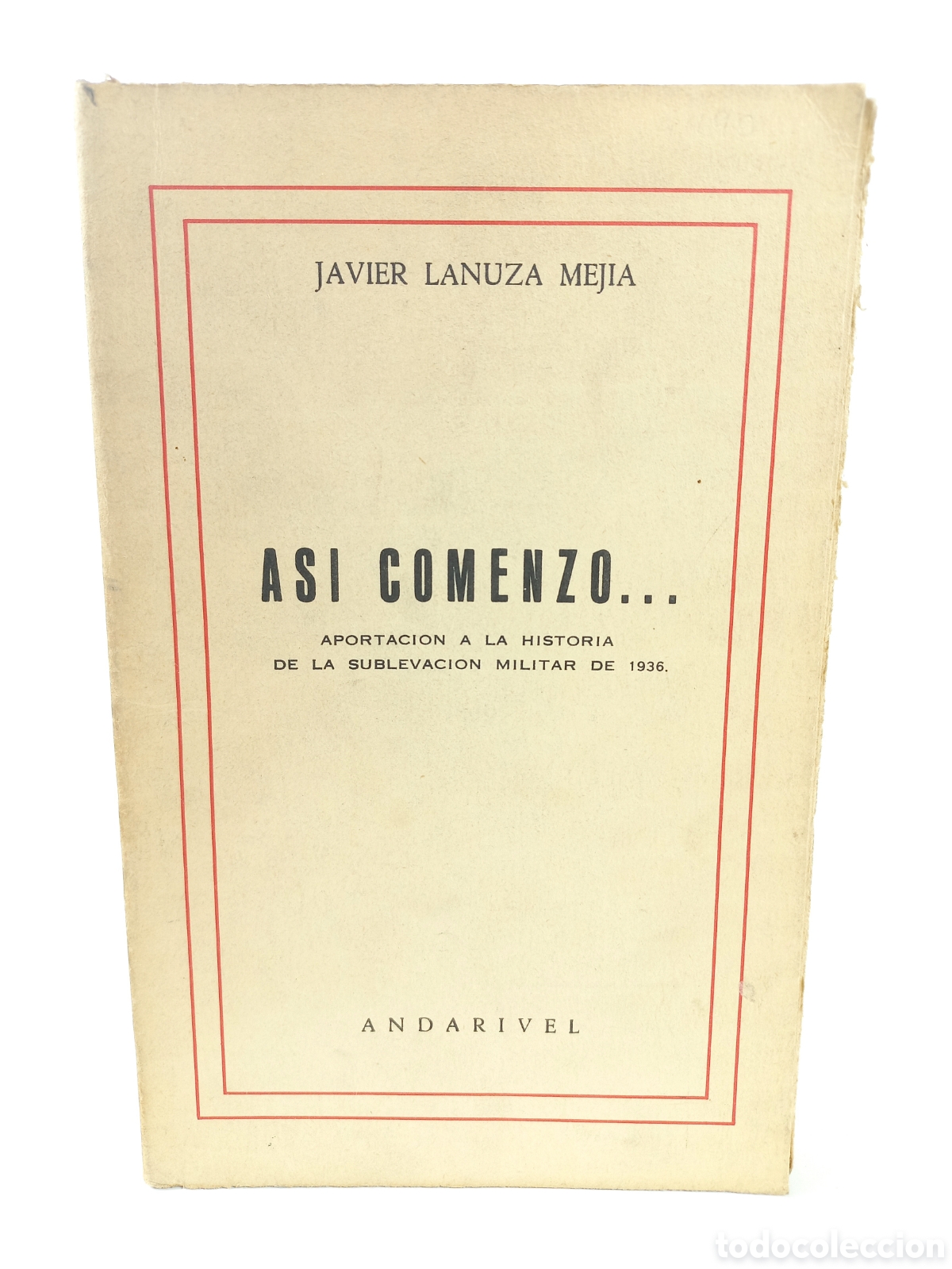 Libros de segunda mano: As&iacute; Comenz&oacute;... Javier Lanuza Mej&iacute;a. Amdarivel, primera edici&oacute;n, 1972.