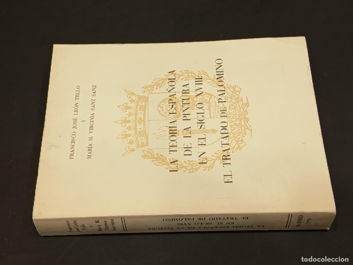 Libros de segunda mano: 1979 - La teor&iacute;a espa&ntilde;ola de la pintura en el siglo XVIII: el tratado de Palomino