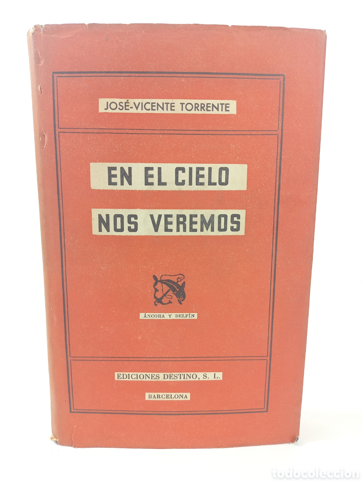 Libros de segunda mano: En el cielo nos veremos. Jos&eacute;-Vicente Torrente. Destino, ancora y delf&iacute;n, primera edici&oacute;n, 1956.