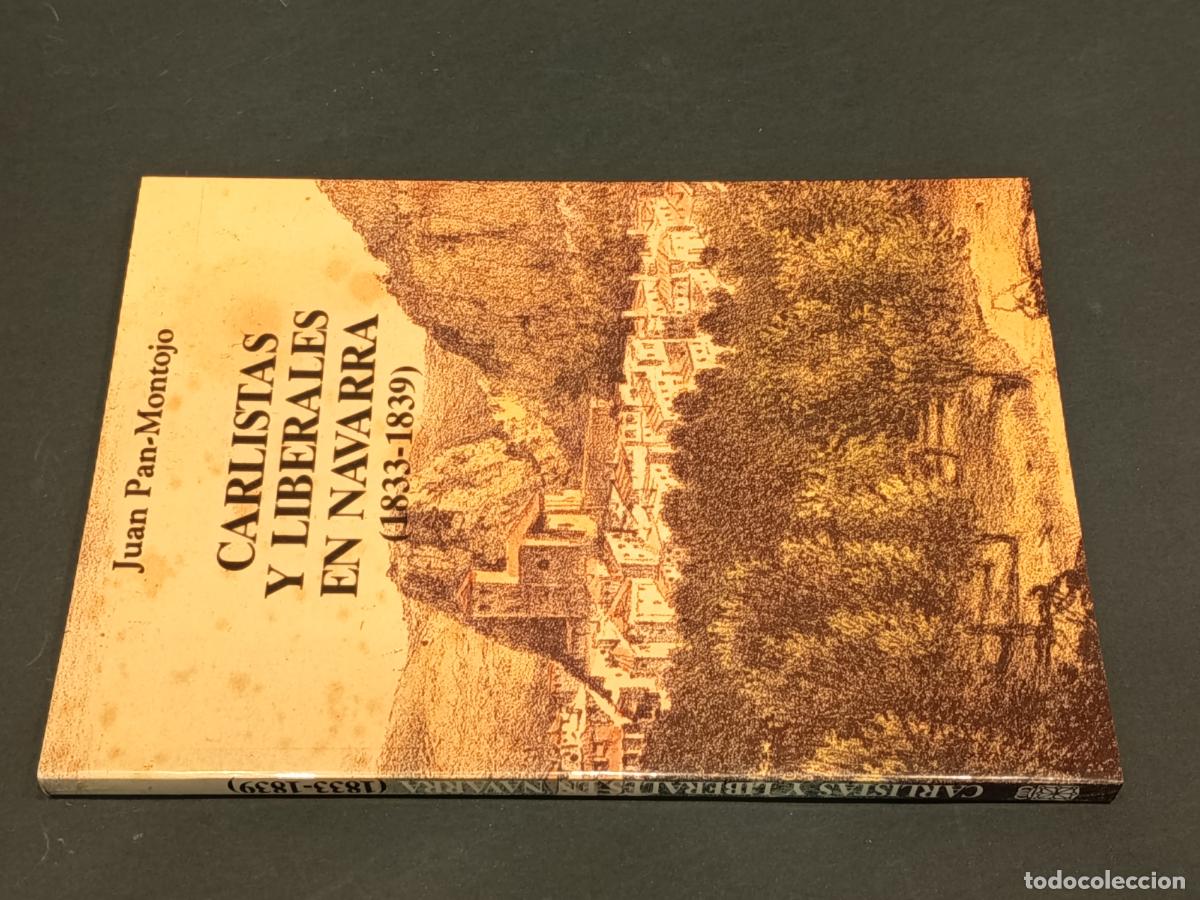 Libros de segunda mano: 1990 - JUAN PAN-MONTOJO. Carlistas y liberales en Navarra (1833-1839)