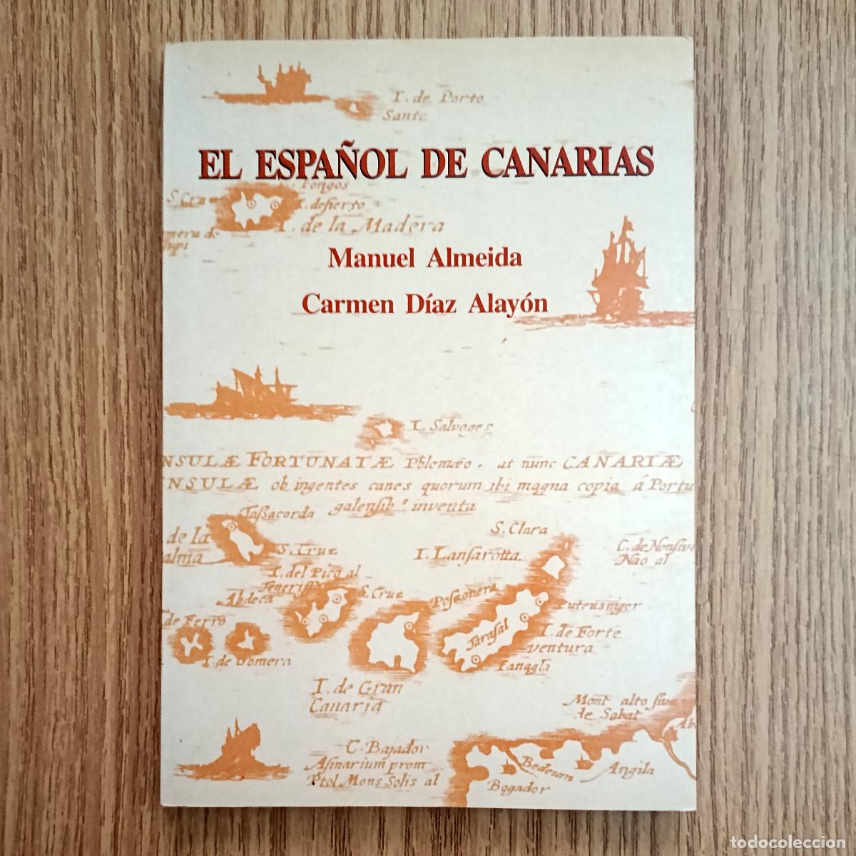 Libros de segunda mano: Libro EL ESPA&Ntilde;OL DE CANARIAS | MANUEL ALMEIDA y CARMEN D&Iacute;AZ Tenerife - Canarias