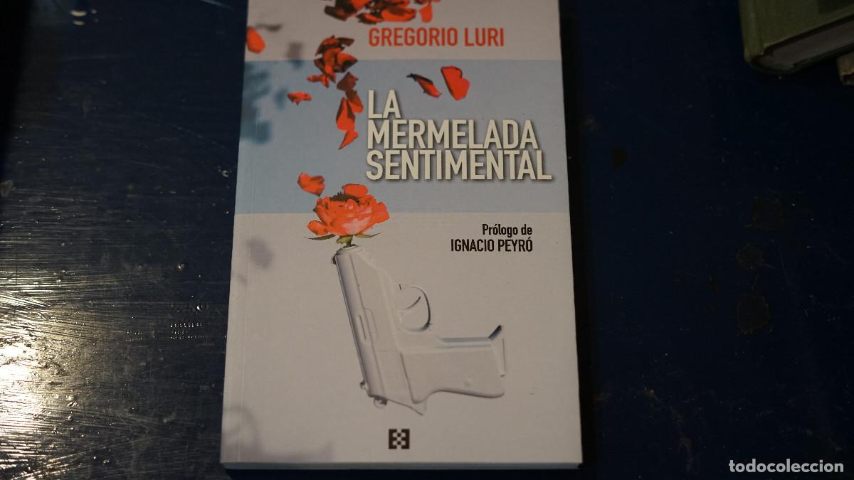 Libros de segunda mano: Gregorio Luri - La mermelada sentimental
