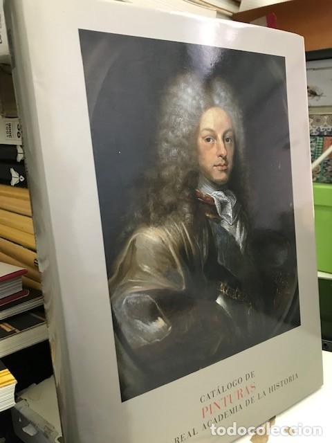 Libros de segunda mano: CATALOGO DE PINTURAS DE LA REAL ACADEMIA DE LA HISTORIA