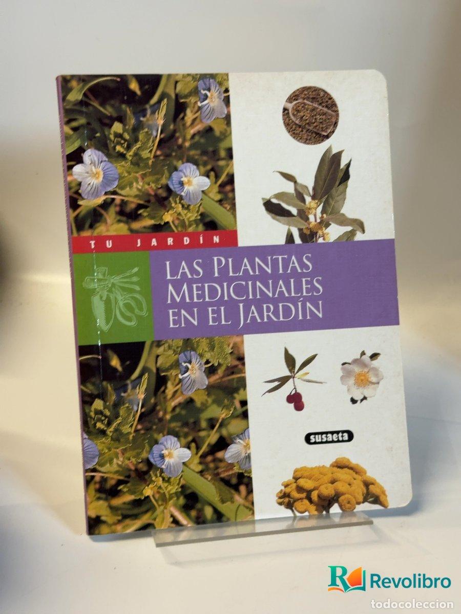 Libros de segunda mano: Las plantas medicinales en el jard&iacute;n - 1&ordf; edici&oacute;n - Autor no indicado
