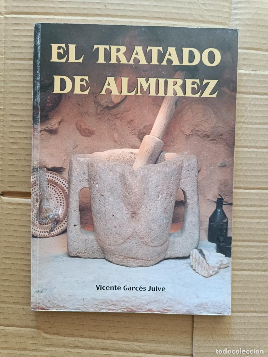 Libros de segunda mano: LIBRO TRATADO DE ALMIREZ, VICENTE GARC&Eacute;S JULVE. COVES DE VINROM&Agrave;, CASTELLON, VALENCIA.