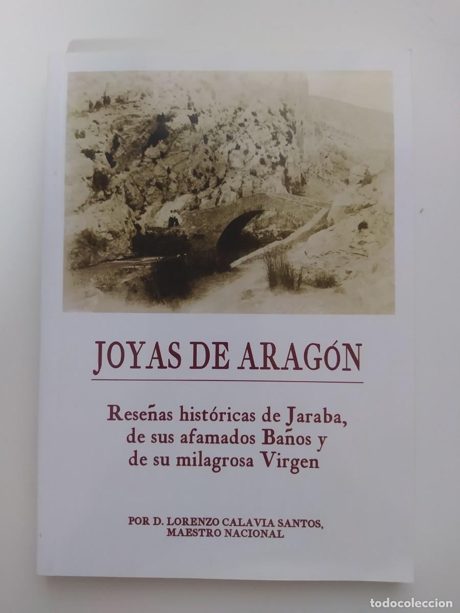 Second hand books: Joyas de Arag&oacute;n. Rese&ntilde;as hist&oacute;ricas de Jaraba, de sus afamados Ba&ntilde;os y de su milagrosa Virgen.