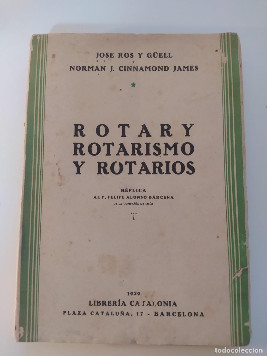 Second hand books: Rotary, rotarismo y rotarios. Jos&eacute; Ros y G&uuml;ell; Norman J. Cinnamond James.