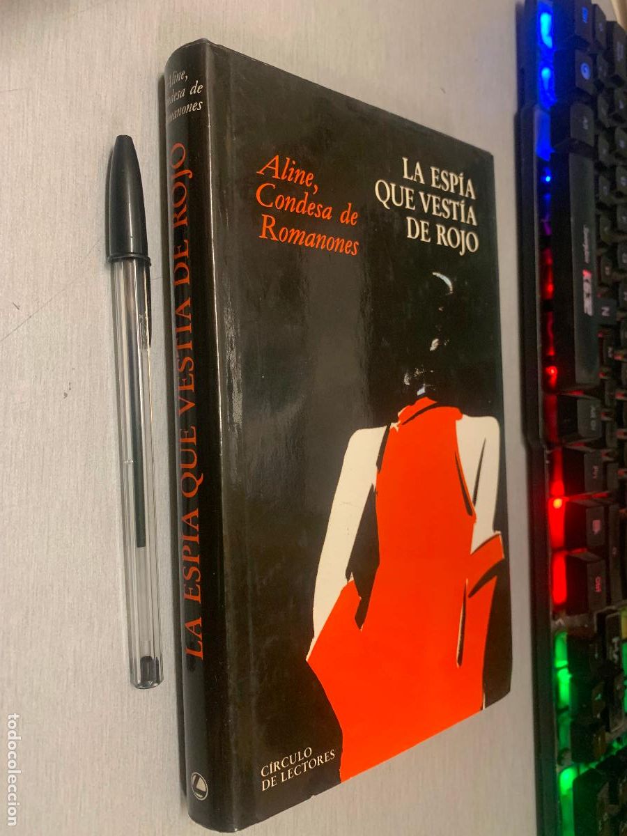 Libros de segunda mano: LA ESP&Iacute;A QUE VEST&Iacute;A DE ROJO / ALINE, CONDESA DE ROMANONES / C&Iacute;RCULO DE LECTORES