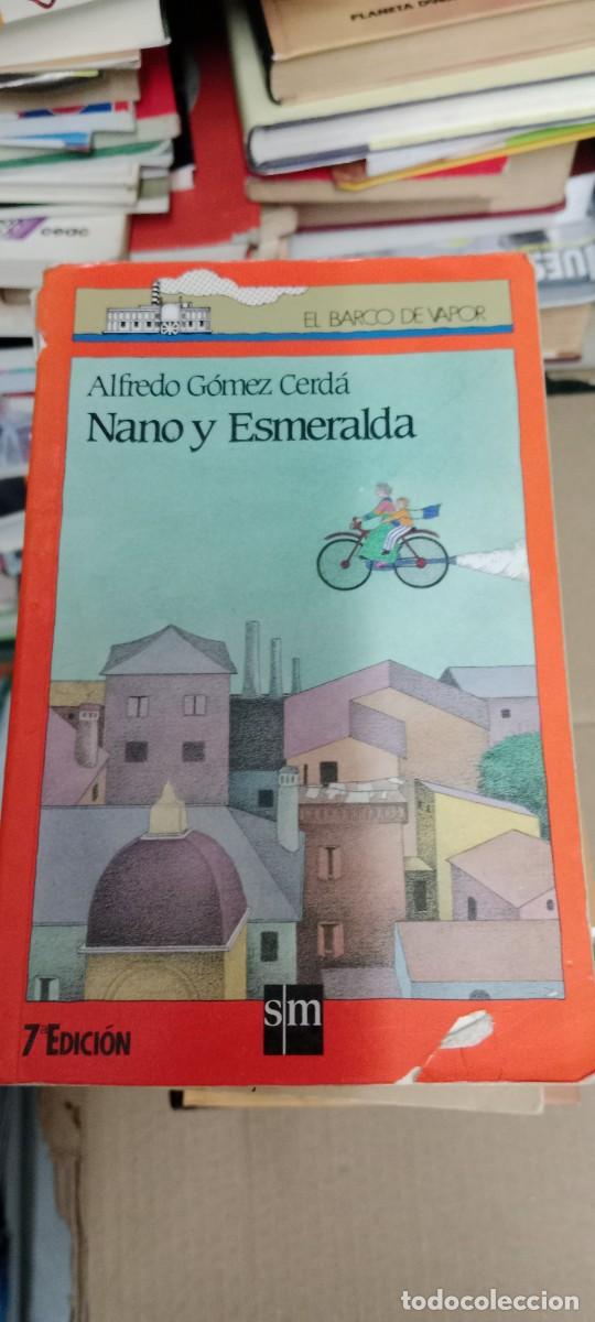 Libros de segunda mano: NANO Y ESMERALDA ALFREDO GOMEZ CERDA EL BARCO DE VAPOR LIBRO CC-MAZ