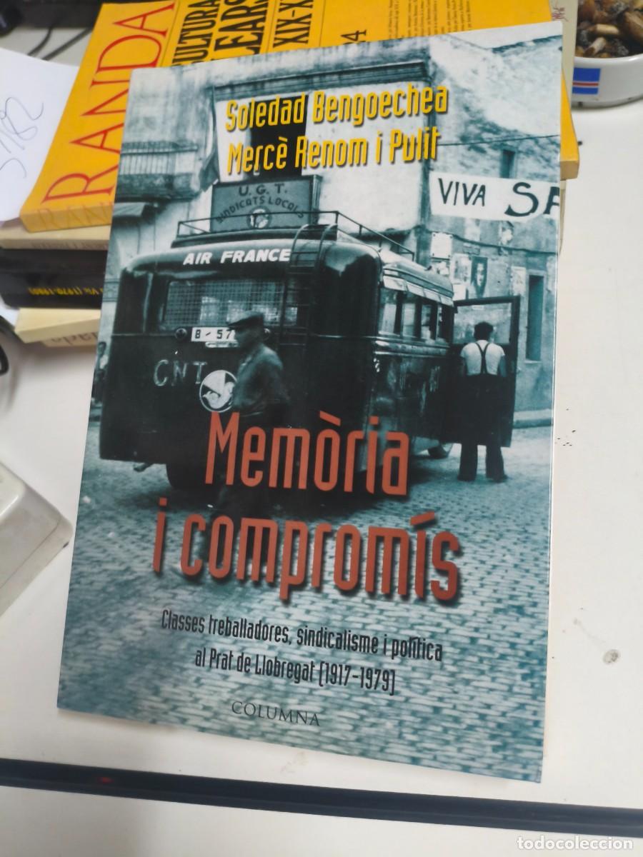 Libros de segunda mano: BAIX LLOBREGAT - MEM&Ograve;RIA I COMPROM&Iacute;S - CLASSES TREBALLADORES - SINDICALISME I POL&Iacute;TICA AL PRAT