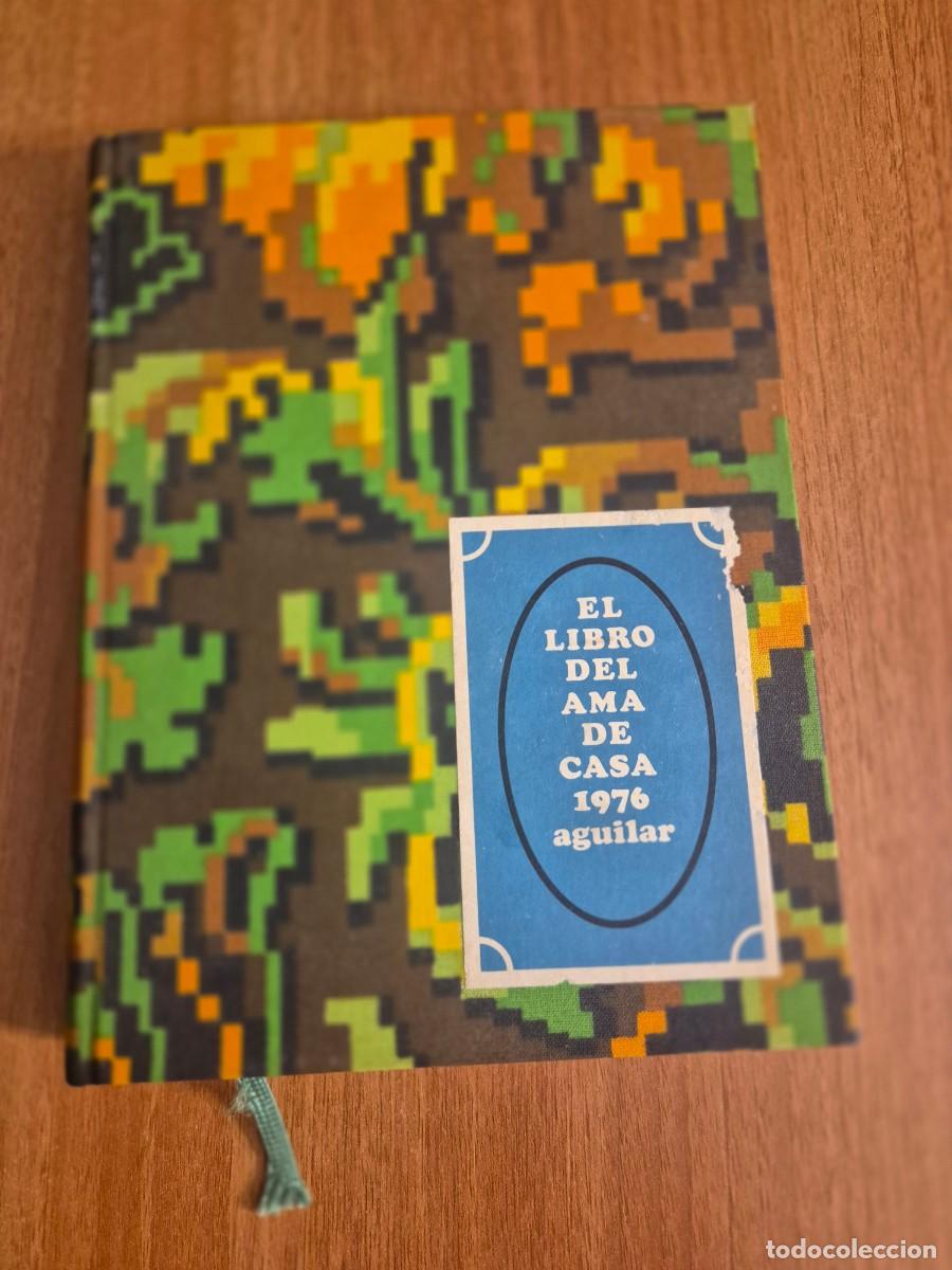 Libros de segunda mano: EL LIBRO DEL AMA DE CASA 1976 -AGUILAR