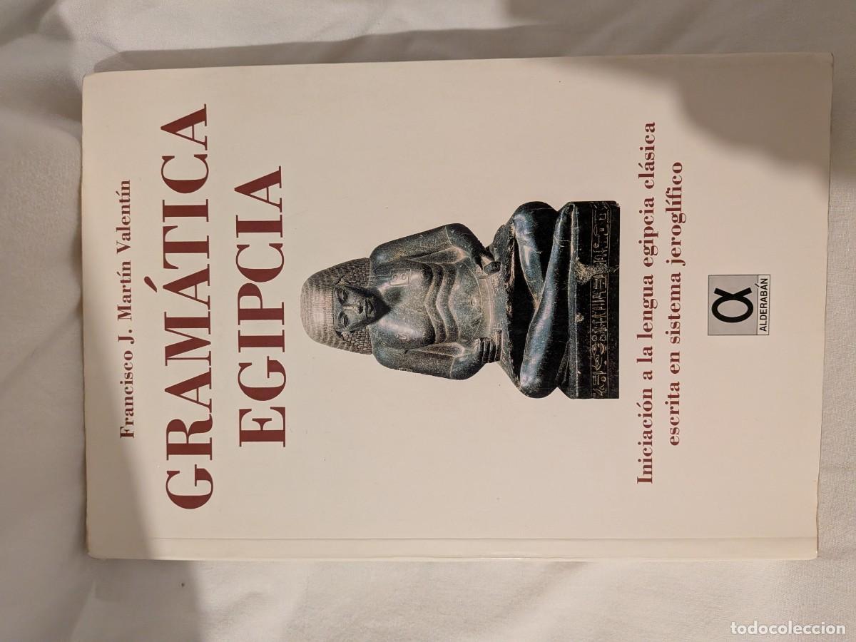 Libros de segunda mano: Gram&aacute;tica egipcia &mdash; Francisco J. Mart&iacute;n Valent&iacute;n &mdash; Alderab&aacute;n &mdash; ISBN 8488676719