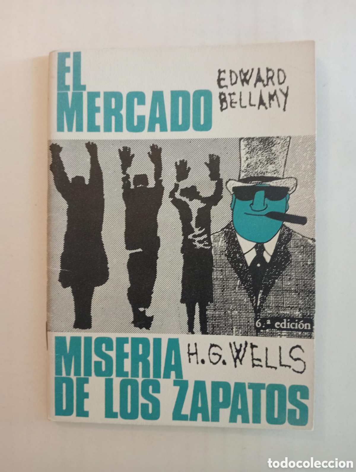 Libros de segunda mano: El mercado. Edward Bellamy / Miseria de los zapatos. H. G. Wells.