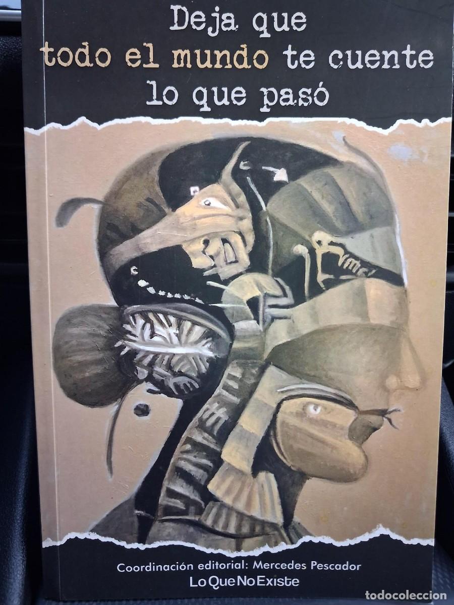 Libros de segunda mano: Deja que todo el mundo te cuente lo que pas&oacute; - Mercedes Pescador LO QUE NO EXISTE