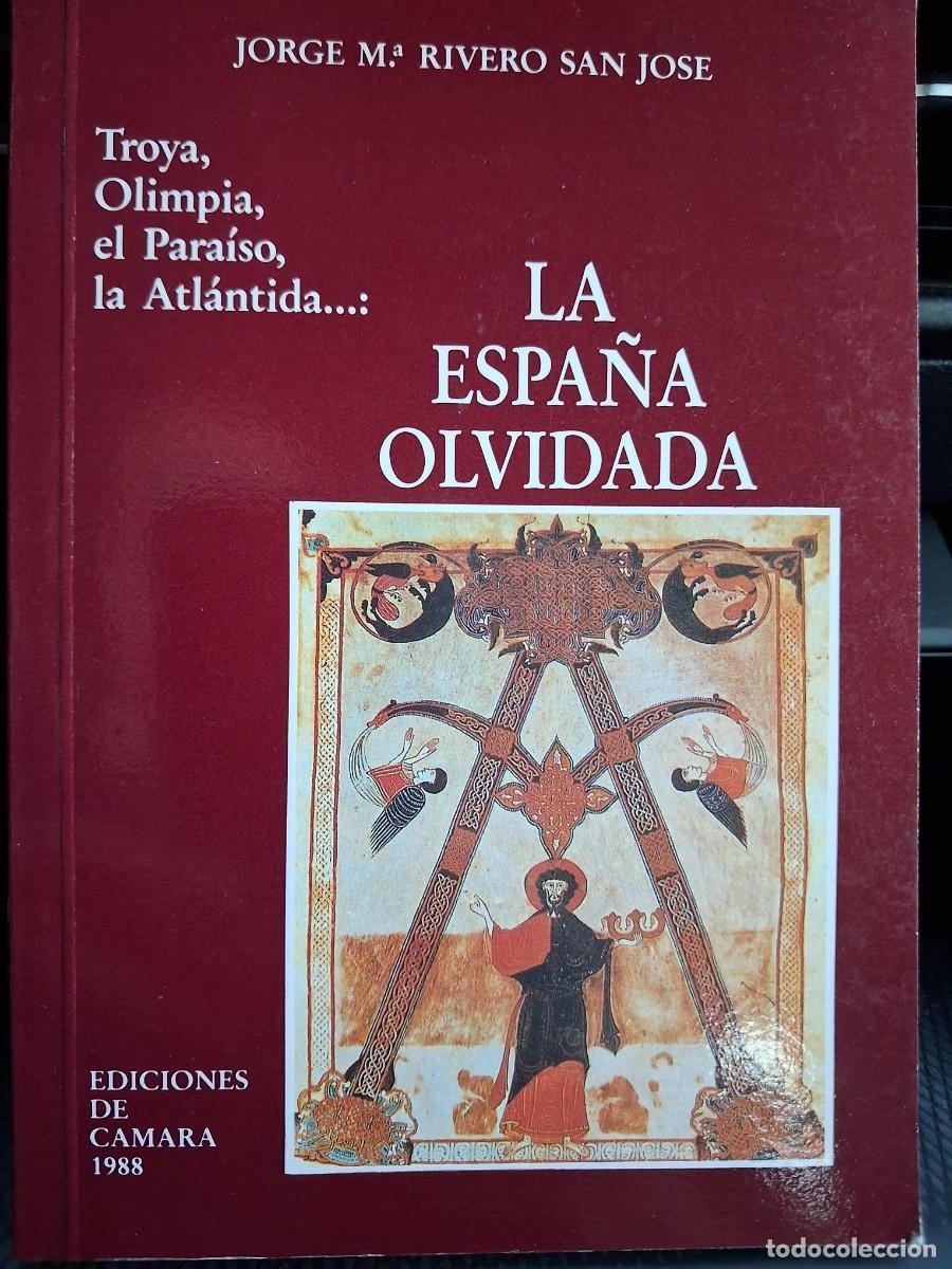 Libros de segunda mano: LA ESPA&Ntilde;A OLVIDADA JORGE MARIA RIVERO SAN JOSE