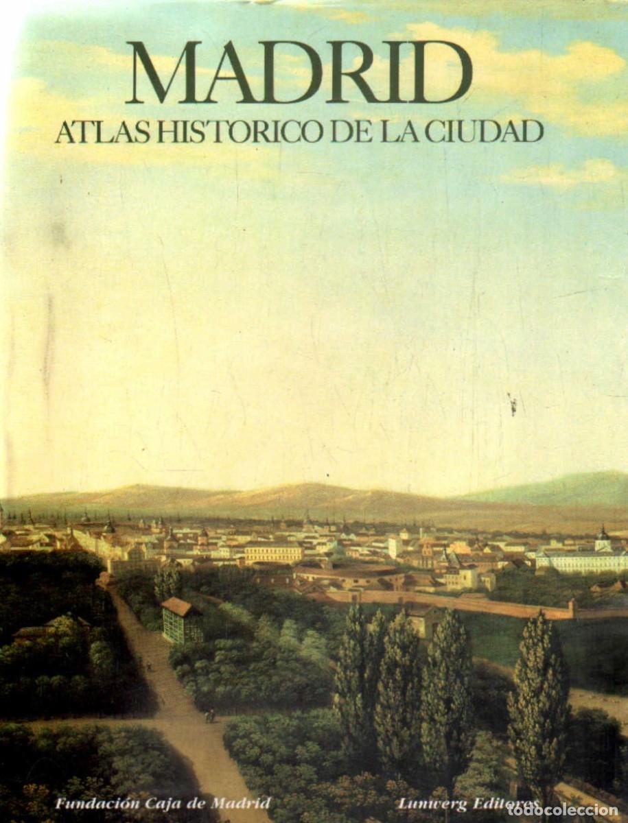 Libros de segunda mano: MADRID. ATLAS HISTORICO DE LA CIUDAD. A-LMAD-554