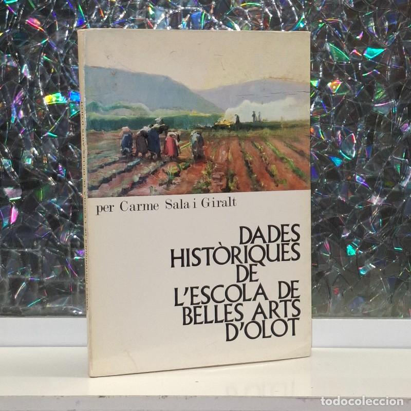 Libros de segunda mano: Dades hist&ograve;riques de l'Escola de Belles Arts d'Olot - Carme Sala i Giralt - Editores Varios - 1974,