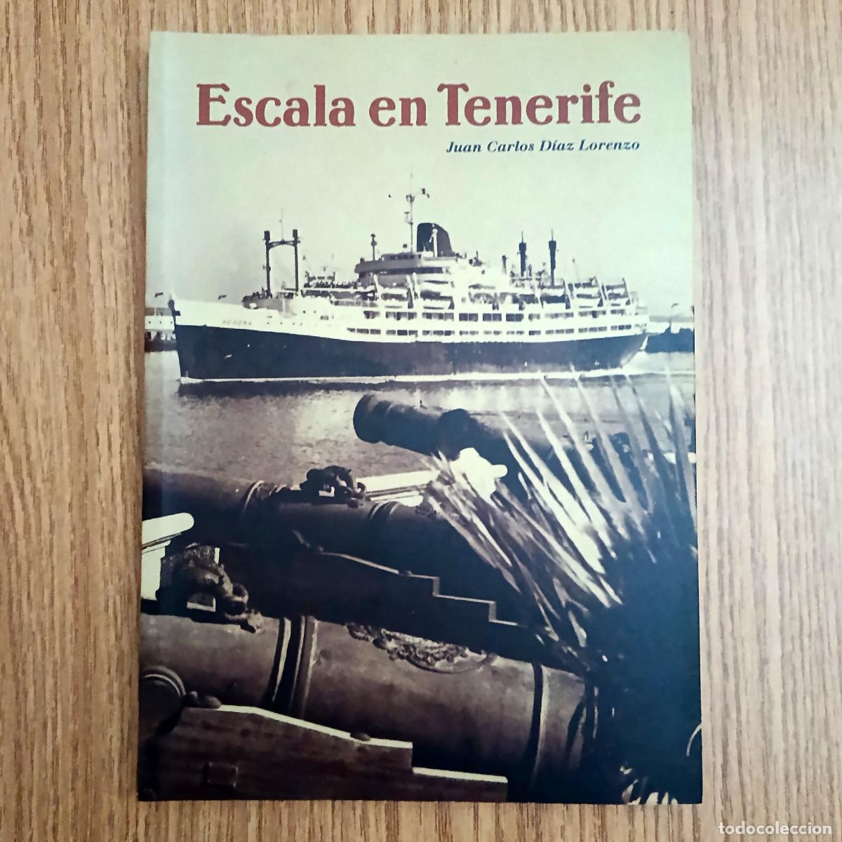 Libros de segunda mano: Libro ESCALA EN TENERIFE | JUAN CARLOS D&Iacute;AZ LORENZO | Tenerife - Canarias