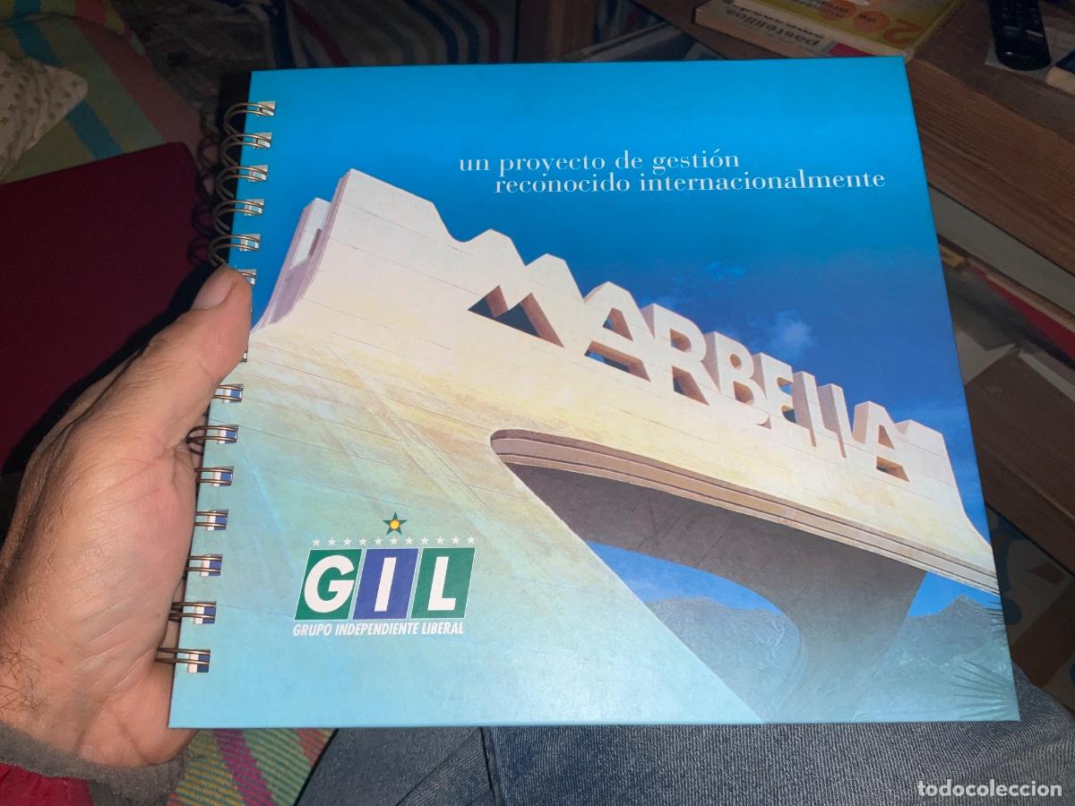 Libros de segunda mano: GIL. Grupo Independiente Liberal. Marbella &Uacute;nico en tc con fotos de antes y despu&eacute;s campa&ntilde;a de Juli