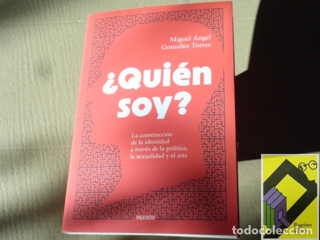 Libros de segunda mano: GONZALEZ TORRES, Miguel Angel: Qui&eacute;n soy? La construcci&oacute;n de la identidad a trav&eacute;s de la pol&iacute;tica...