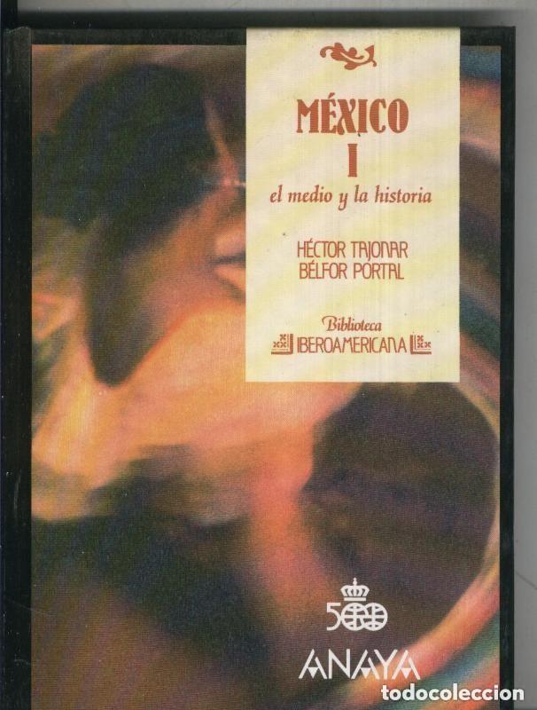 Libros de segunda mano: M&eacute;xico I - BIBLIOTECA IBEROAMERICANA N&ordm; 14 - ANAYA - H. Tajonal. B&eacute;lfor Portal