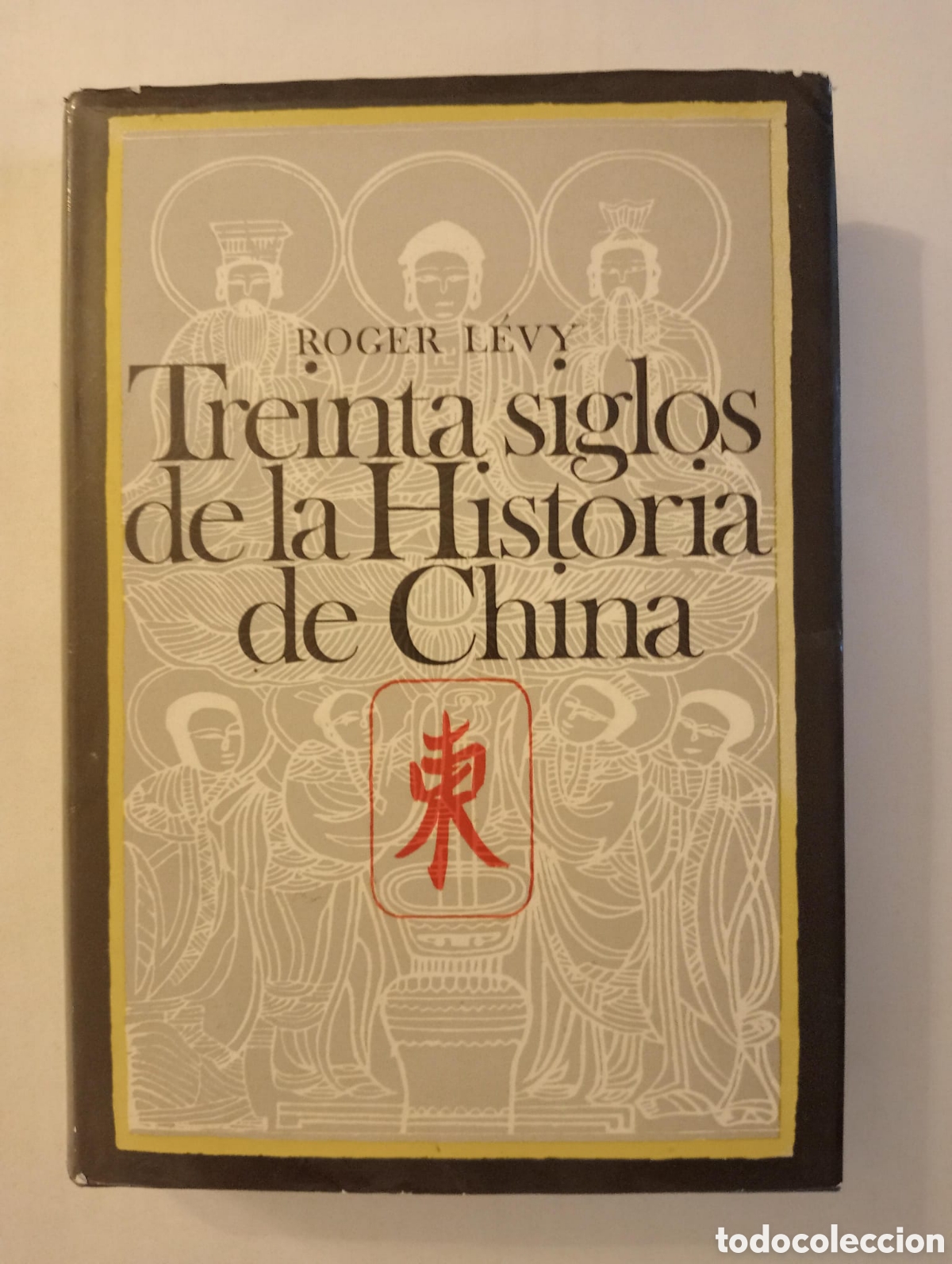 Libros de segunda mano: Treinta siglos de la Historia de China / Roger Levy. Destino, 1972