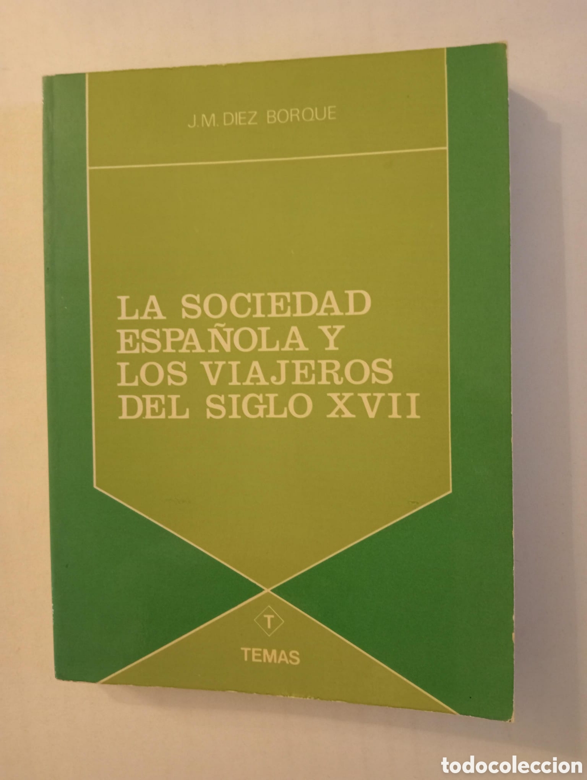Libros de segunda mano: La sociedad espa&ntilde;ola y los viajeros del siglo XVII J. M. Diez Borque.